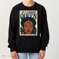 I Am A February Queen Gift For Her Women's Sweatshirt thumb 0