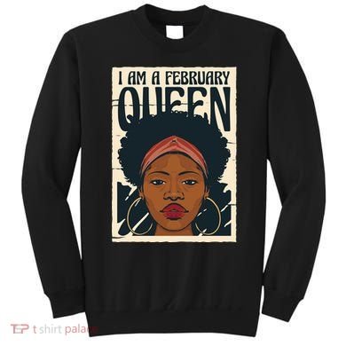 I Am A February Queen Gift For Her Sweatshirt