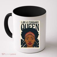 I Am A February Queen Gift For Her Coffee Mug thumb 0