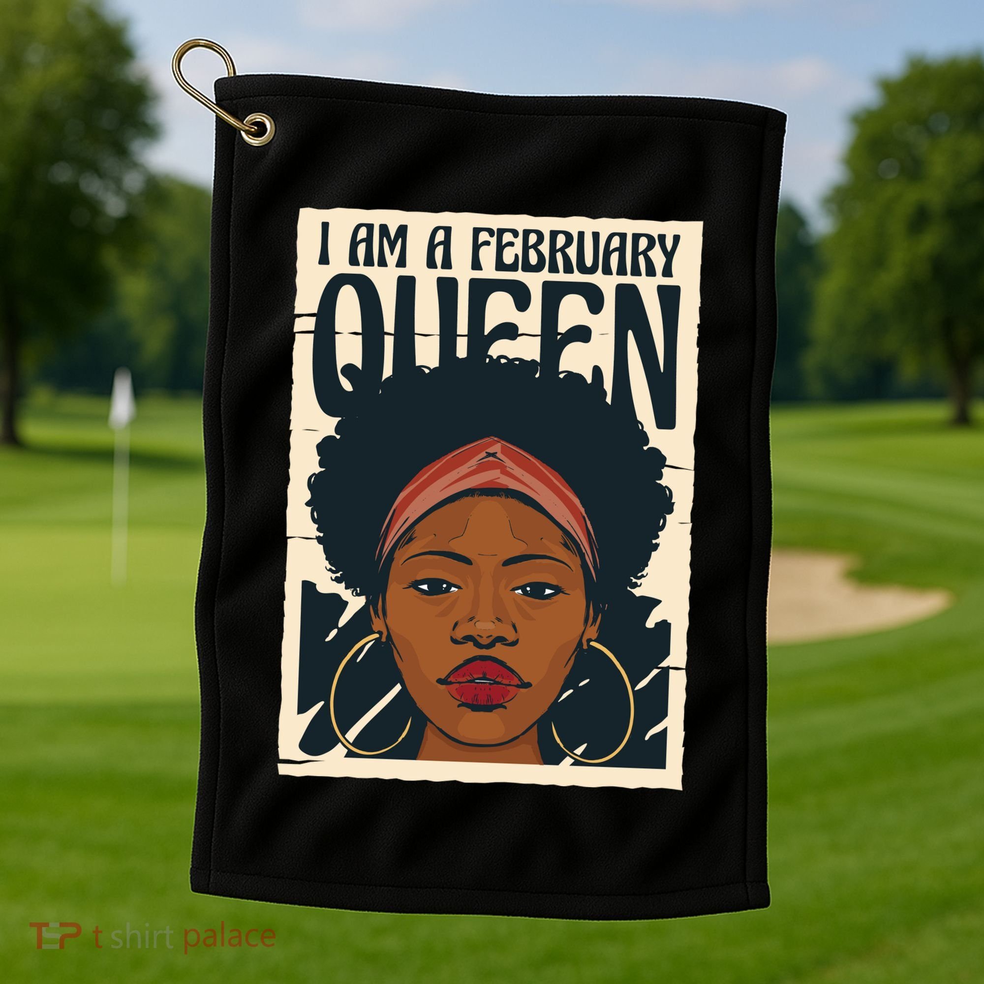 I Am A February Queen Gift For Her Golf Towel
