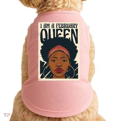 I Am A February Queen Gift For Her Doggie Tank