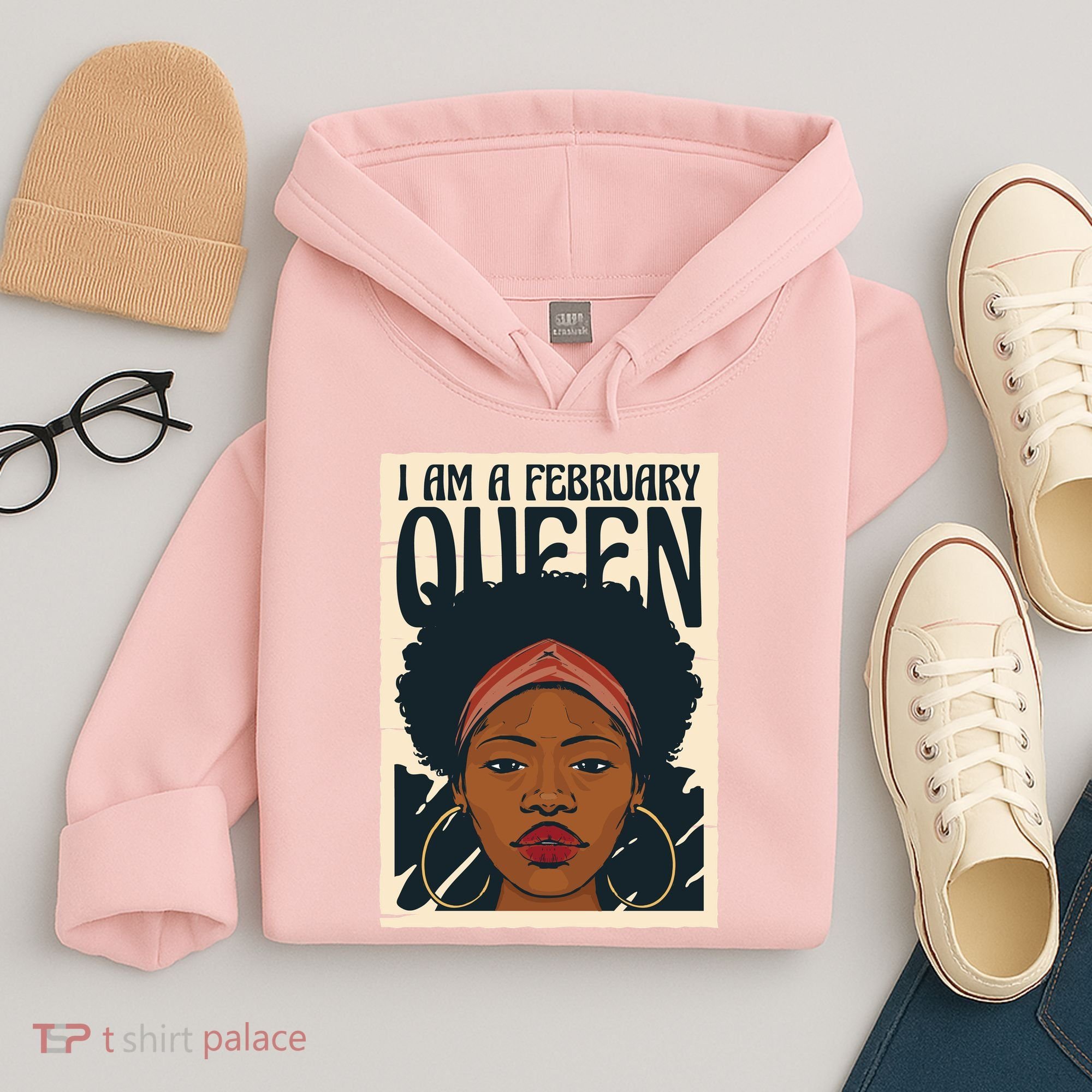 I Am A February Queen Gift For Her Hoodie