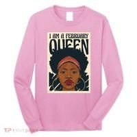 I Am A February Queen Gift For Her Long Sleeve Shirt thumb 0