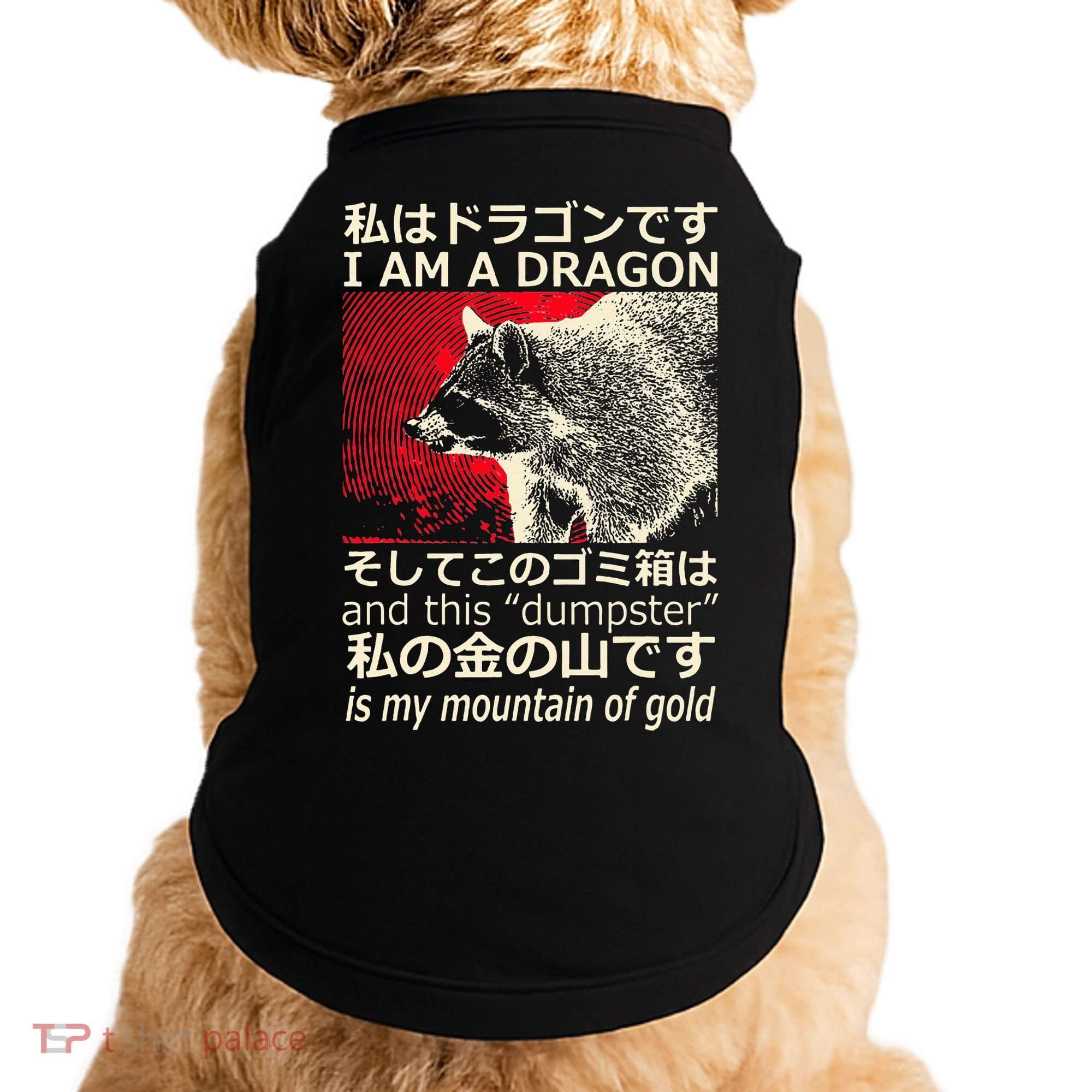 I Am A Dragon And This Dumpster Is My Mountain Doggie Tank
