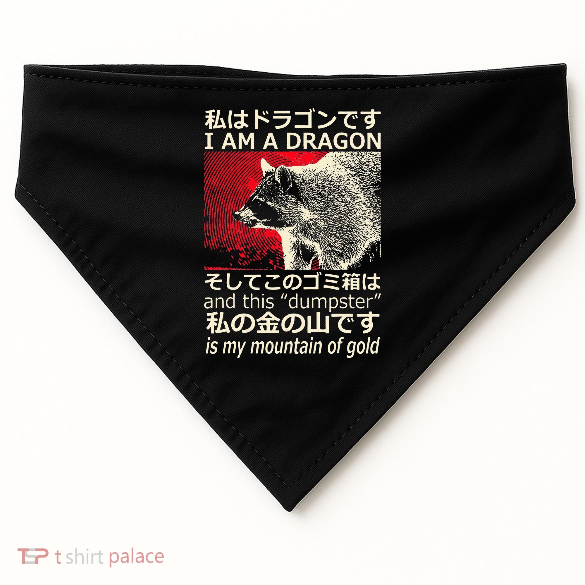 I Am A Dragon And This Dumpster Is My Mountain USA-Made Doggie Bandana