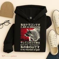 I Am A Dragon And This Dumpster Is My Mountain Hoodie thumb 4
