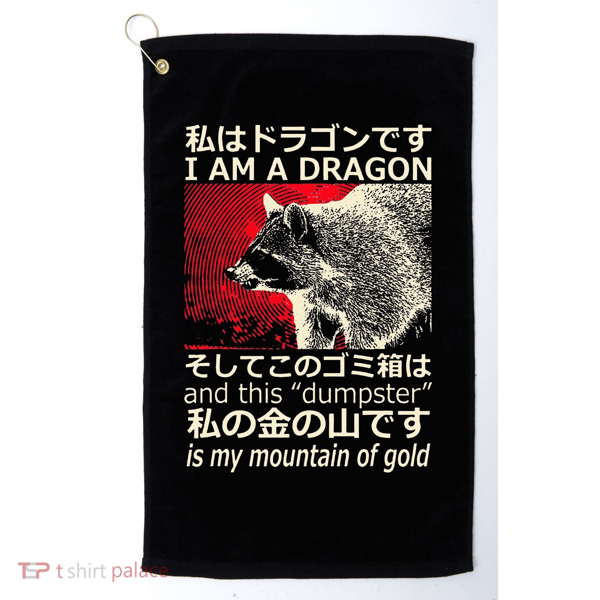 I Am A Dragon And This Dumpster Is My Mountain Golf Towel