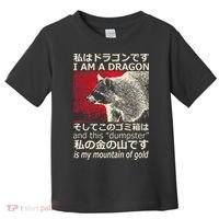 I Am A Dragon And This Dumpster Is My Mountain Toddler T-Shirt thumb 0