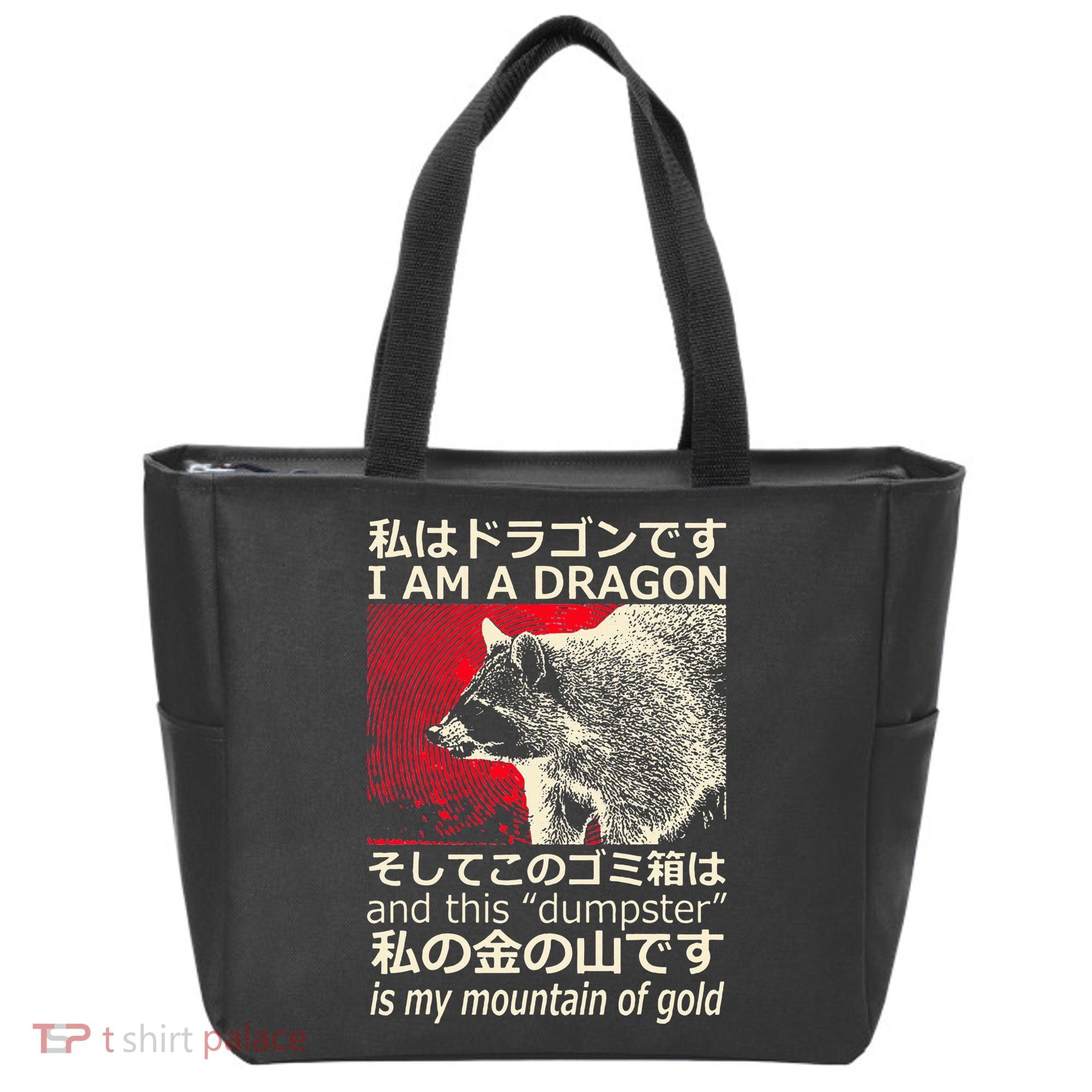 I Am A Dragon And This Dumpster Is My Mountain Tote Bag