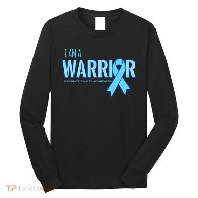 I Am A Warrior Prostate Cancer Awareness Long Sleeve Shirt