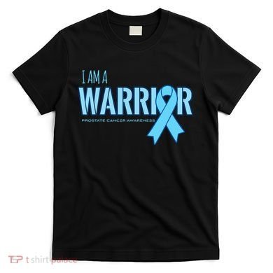 I Am A Warrior Prostate Cancer Awareness T-Shirt