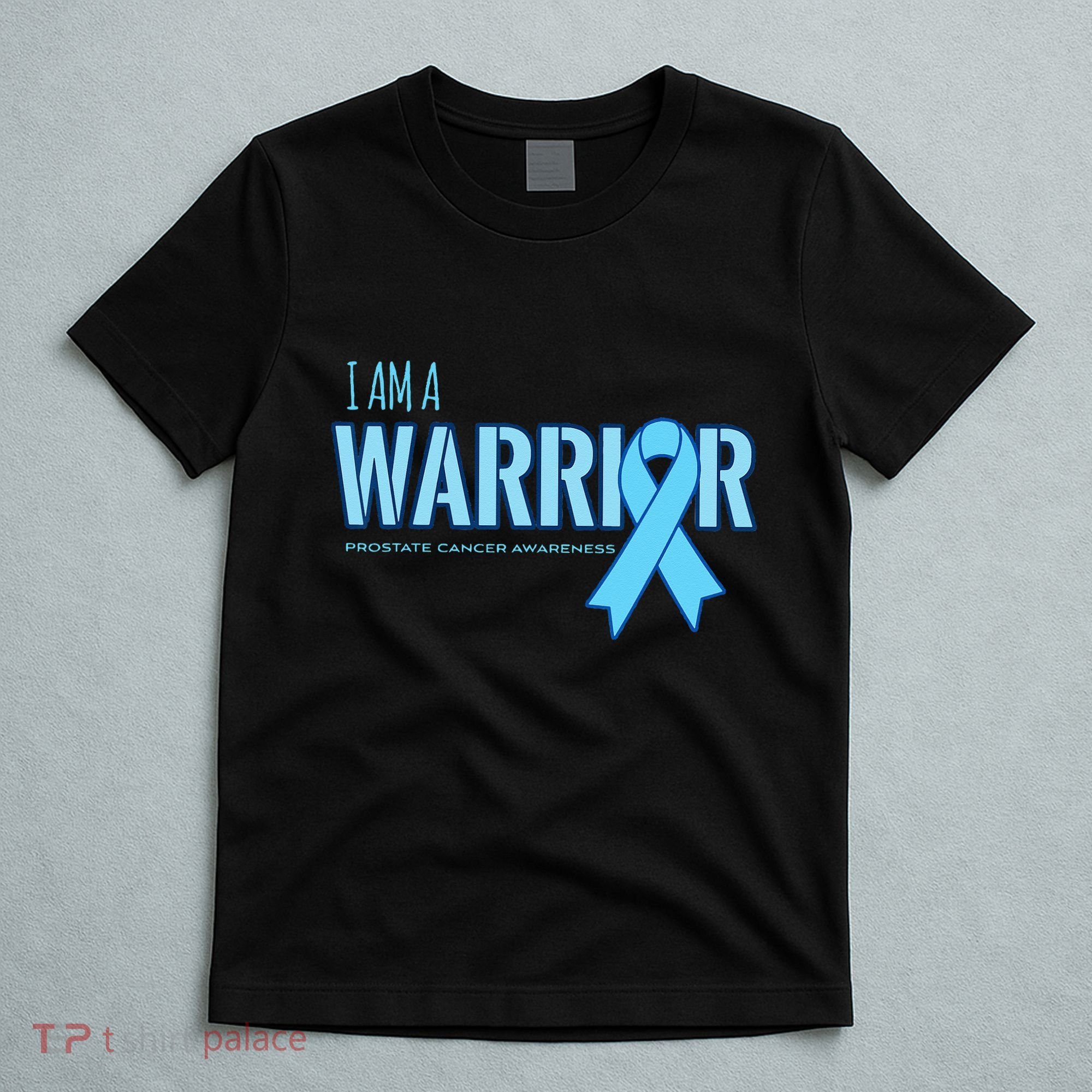 I Am A Warrior Prostate Cancer Awareness T-Shirt