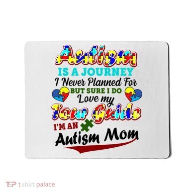I'm An Autism Mom Tour Guide Quote Mousepad
