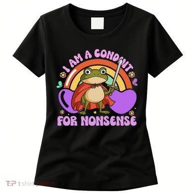 I Am A Conduit For Nonsense Funny Frog Knight Gift Women's T-Shirt