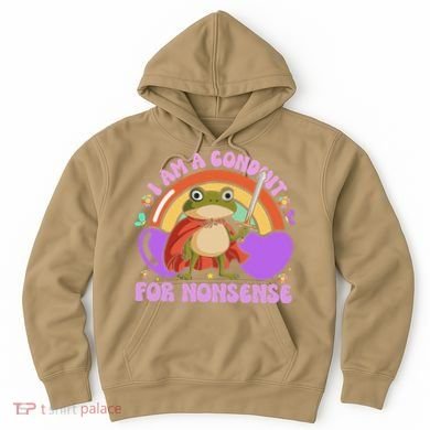 I Am A Conduit For Nonsense Funny Frog Knight Gift Hoodie