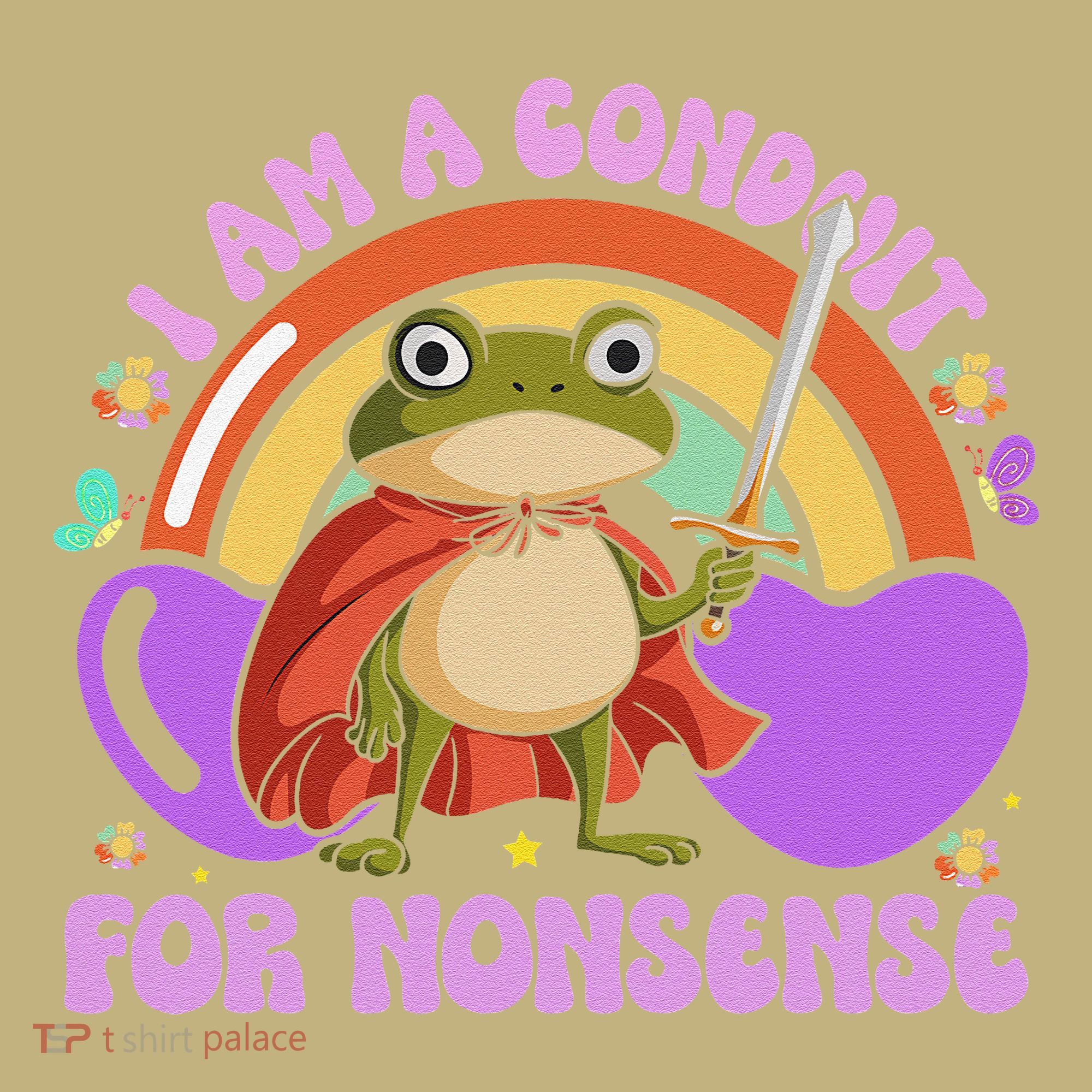 I Am A Conduit For Nonsense Funny Frog Knight Gift Sweatshirt