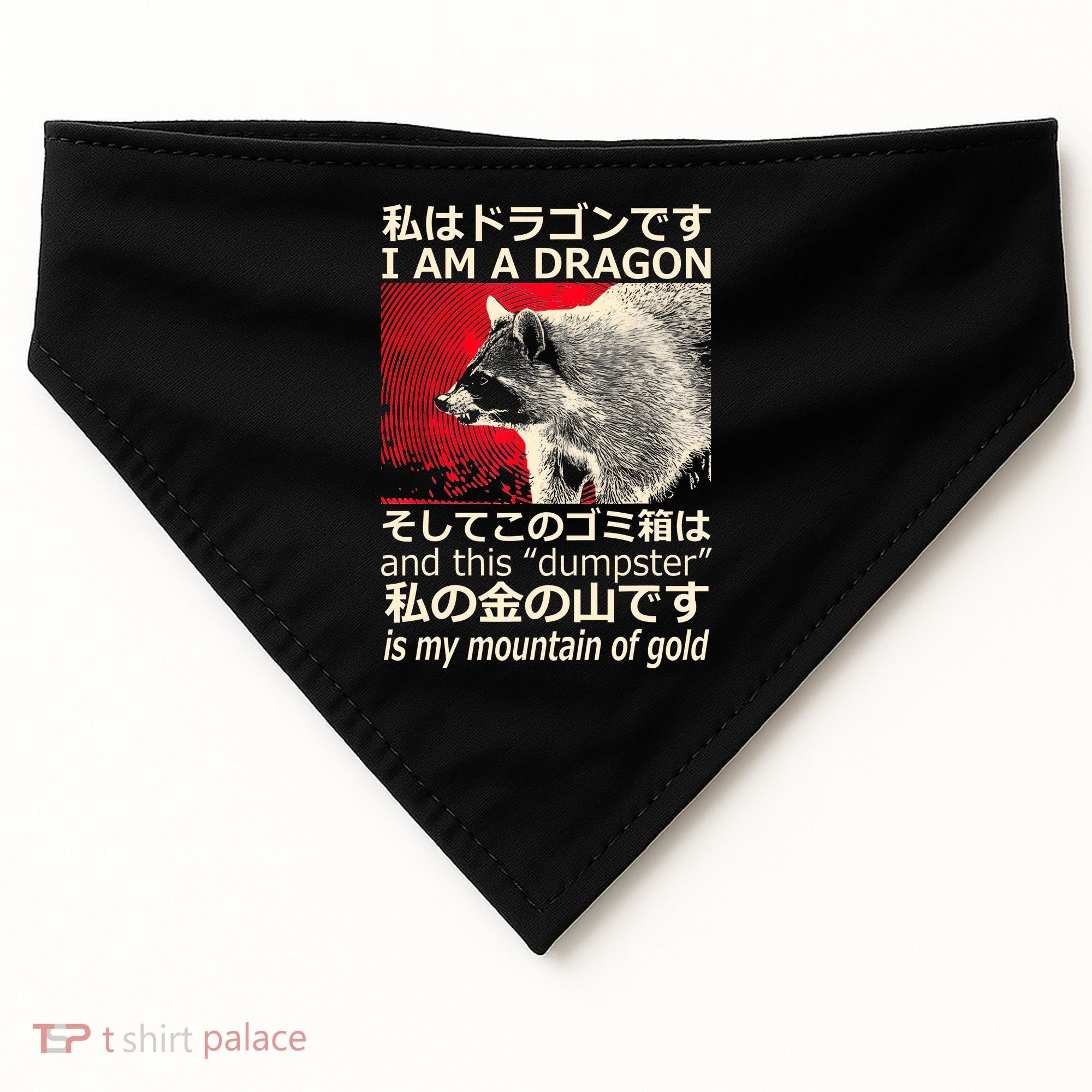 I Am A Dragon And This Dumpster Is My Mountain Of Gold USA-Made Doggie Bandana