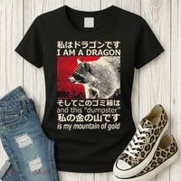 I Am A Dragon And This Dumpster Is My Mountain Of Gold Women's T-Shirt thumb 3