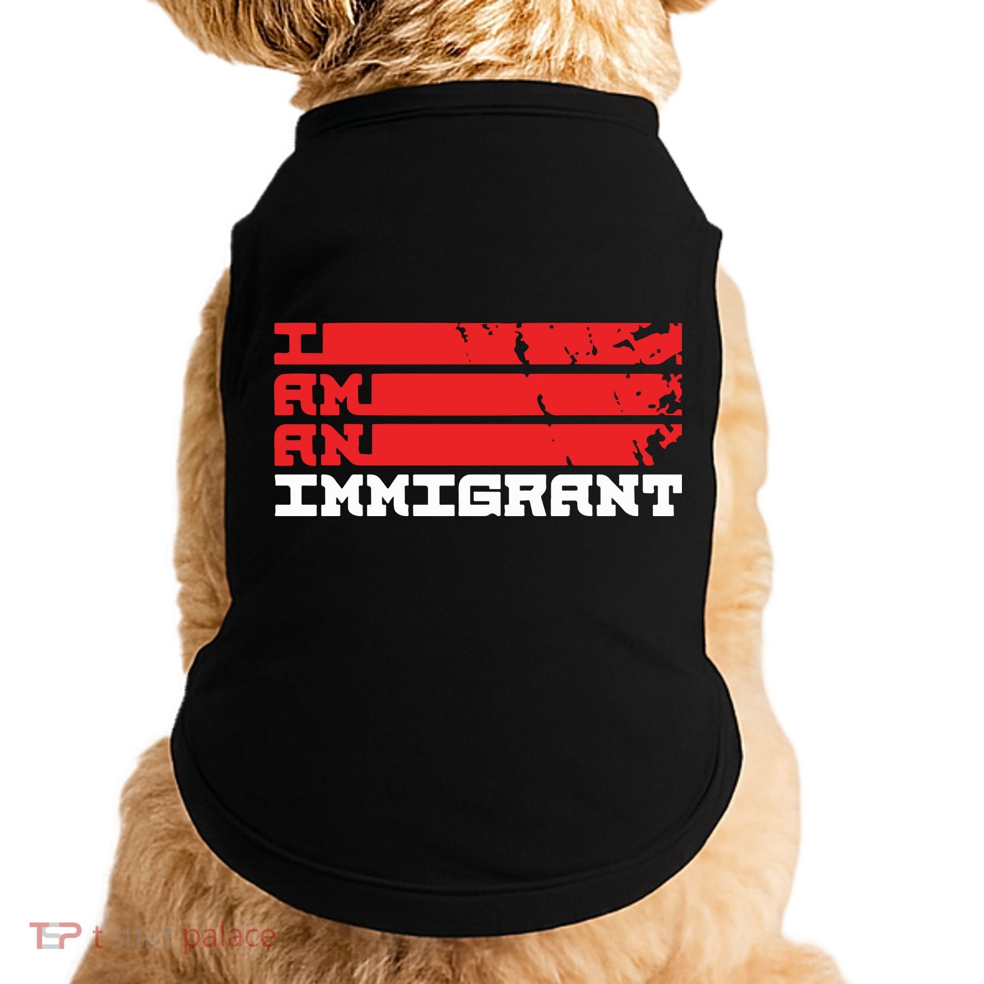 I Am An Immigrant Doggie Tank