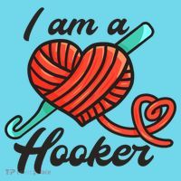I Am A Hooker Crochet Crocheting Lover Yarn Dealer Cool Gift T-Shirt thumb 6