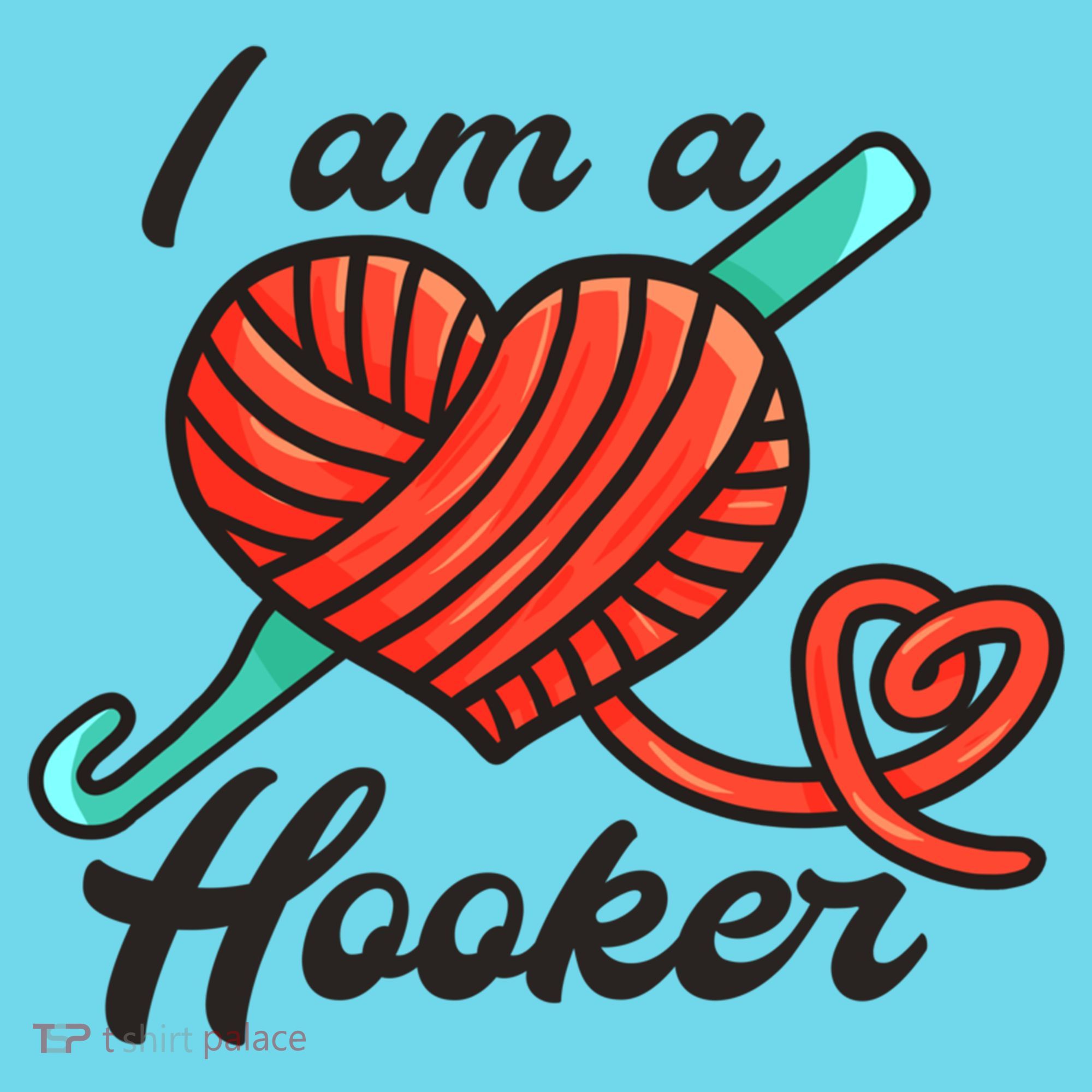 I Am A Hooker Crochet Crocheting Lover Yarn Dealer Cool Gift Kids T-Shirt