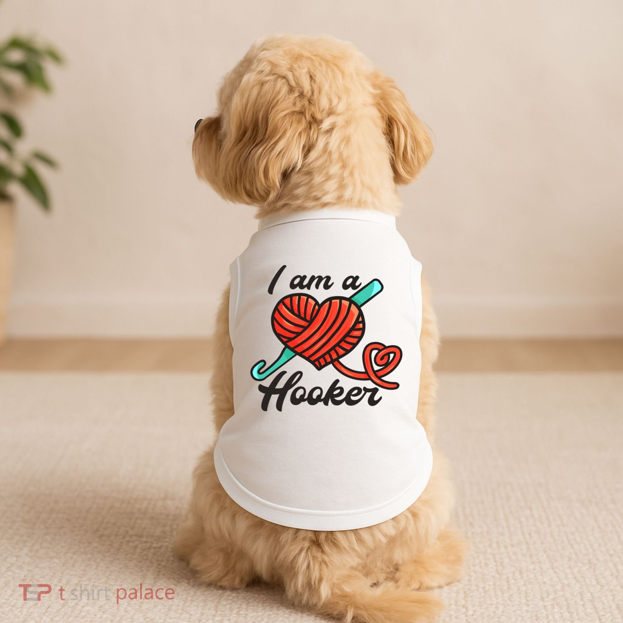 I Am A Hooker Crochet Crocheting Lover Yarn Dealer Cool Gift Doggie Tank