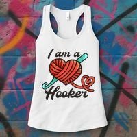 I Am A Hooker Crochet Crocheting Lover Yarn Dealer Cool Gift Women's Tank Top thumb 3