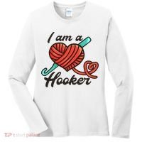 I Am A Hooker Crochet Crocheting Lover Yarn Dealer Cool Gift Women's Long Sleeve Shirt thumb 0