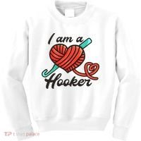 I Am A Hooker Crochet Crocheting Lover Yarn Dealer Cool Gift Kids Sweatshirt thumb 0