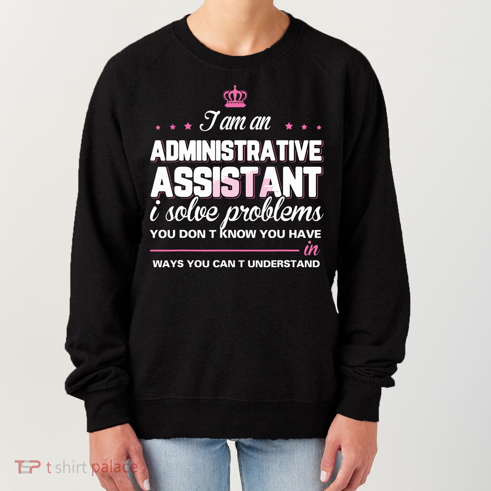 I Am An Administrative Assistant Women's Sweatshirt