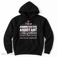 I Am An Administrative Assistant Hoodie thumb 0