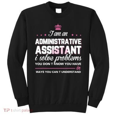 I Am An Administrative Assistant Sweatshirt