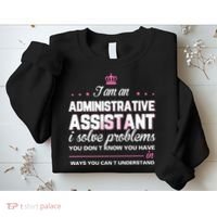 I Am An Administrative Assistant Sweatshirt thumb 2