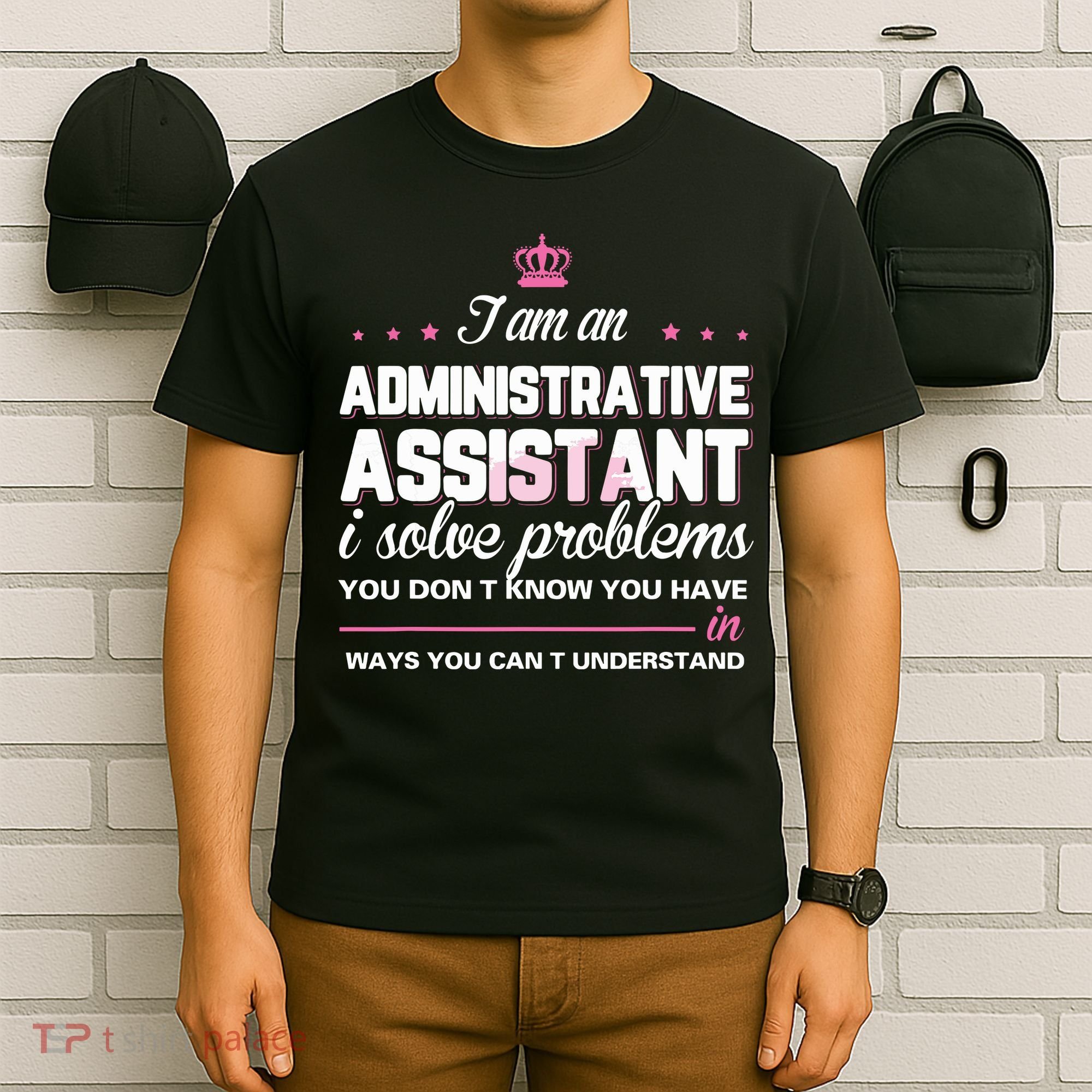 I Am An Administrative Assistant T-Shirt