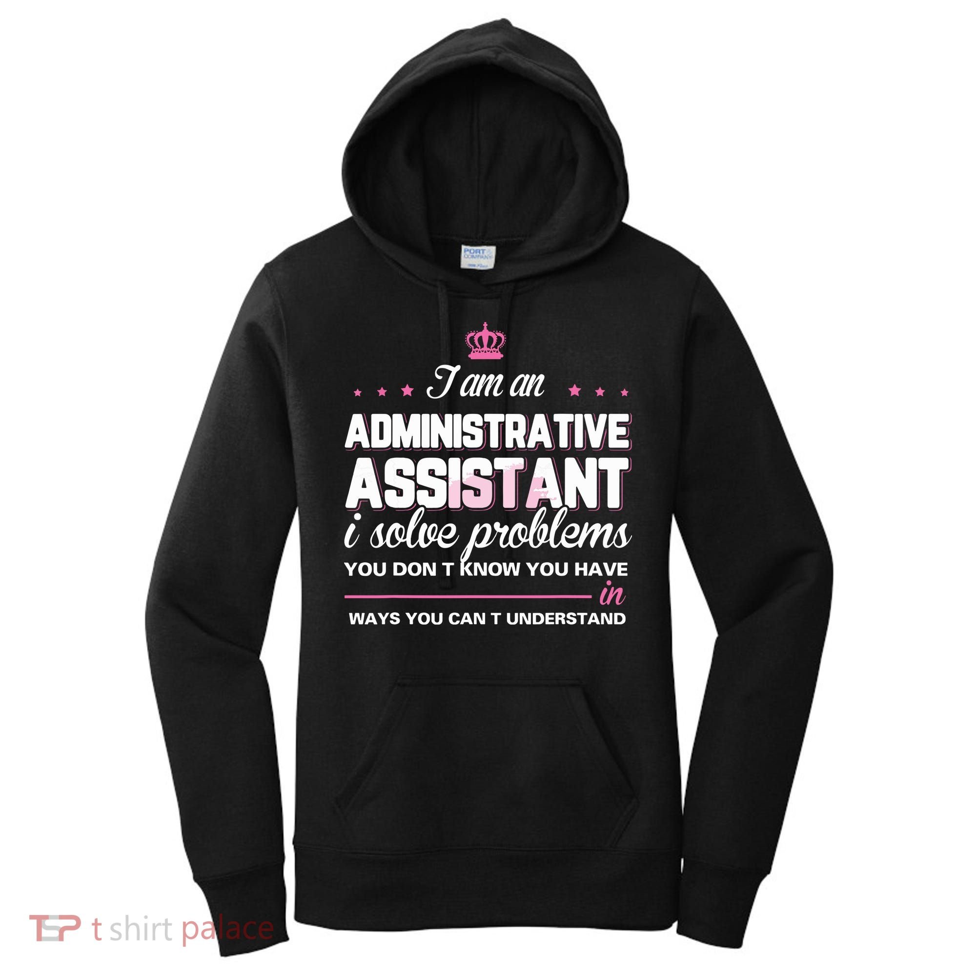 I Am An Administrative Assistant Women's Hoodie