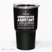 I Am An Administrative Assistant Tumbler thumb 0