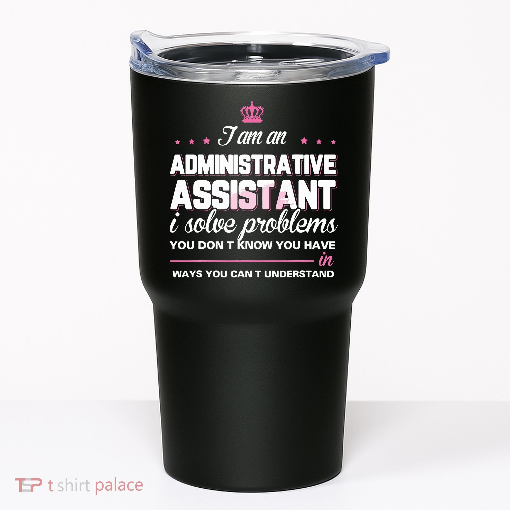 I Am An Administrative Assistant Tumbler