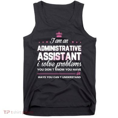 I Am An Administrative Assistant Tank Top