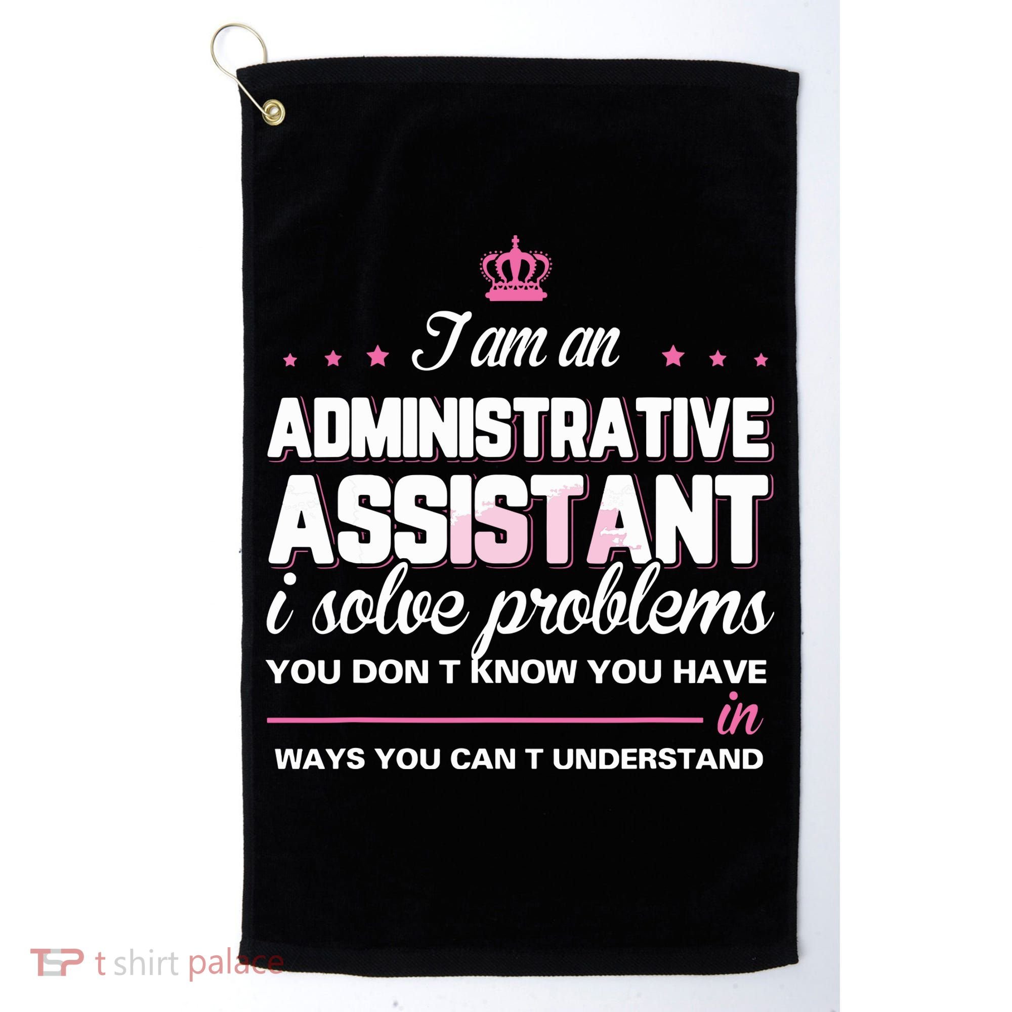 I Am An Administrative Assistant Golf Towel