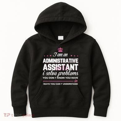 I Am An Administrative Assistant Kids Hoodie