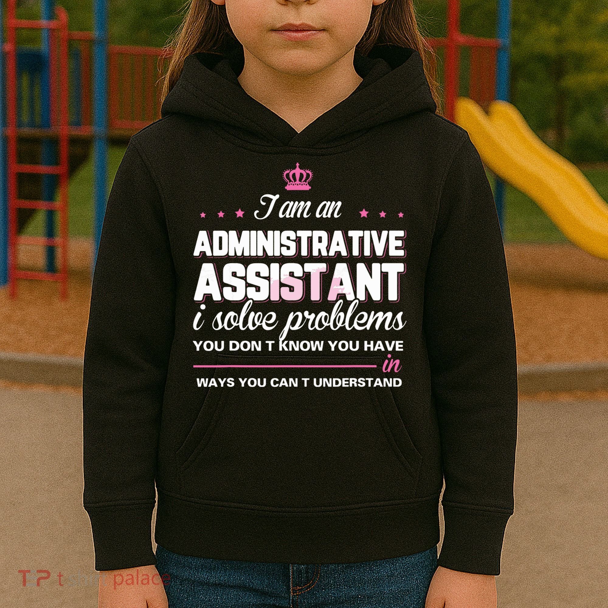 I Am An Administrative Assistant Kids Hoodie