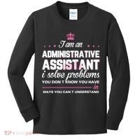 I Am An Administrative Assistant Kids Long Sleeve Shirt thumb 0