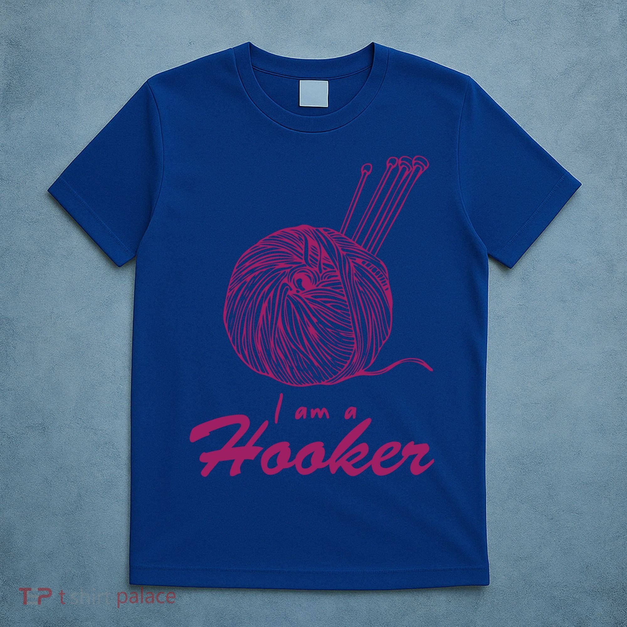 I Am A Hooker Funny Crocheting Crochet Lover Yarn Cool Gift T-Shirt