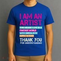I'm An Artist Cool Gift Thant Means I Live In A Fantasy World Great Gift T-Shirt thumb 3