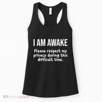 I Am Awake Please Respect My Privacy Funny Sarcastic Ironic Women's Tank Top thumb 0