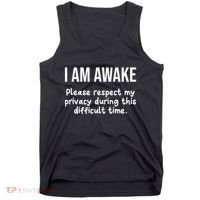 I Am Awake Please Respect My Privacy Funny Sarcastic Ironic Tank Top thumb 0
