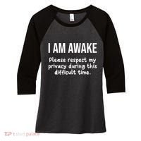 I Am Awake Please Respect My Privacy Funny Sarcastic Ironic Women's Tri-Blend 3/4-Sleeve Raglan Shirt thumb 0