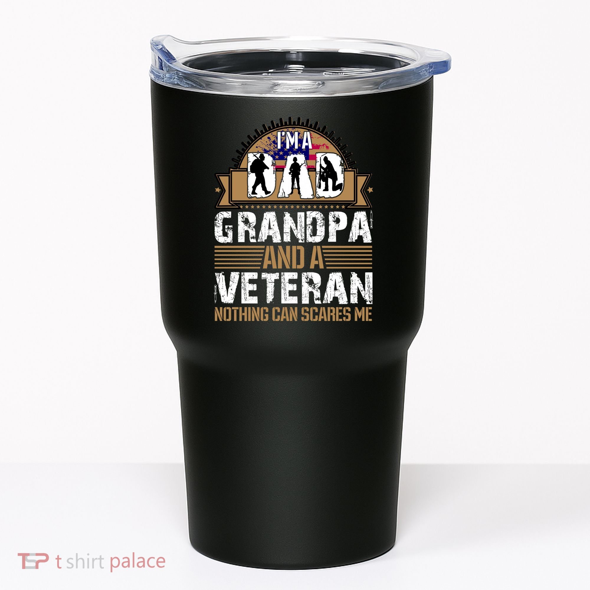 I Am A Dad Grandpa And A Veteran Nothing Can Scares Me Tumbler
