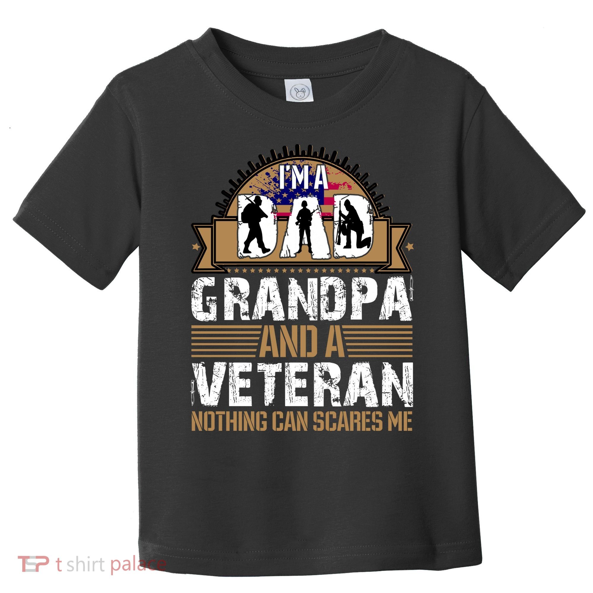 I Am A Dad Grandpa And A Veteran Nothing Can Scares Me Toddler T-Shirt