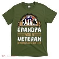 I Am A Dad Grandpa And A Veteran Nothing Can Scares Me T-Shirt thumb 0